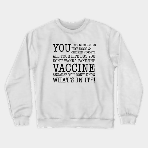 Pro Vaccine Crewneck Sweatshirt by Sizzlinks